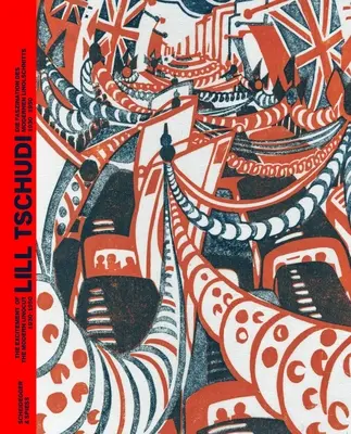 Die Lill Tschudi: Die Aufregung des modernen Linolschnitts 1930-1950 - The Lill Tschudi: The Excitement of the Modern Linocut 1930-1950