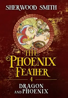 Die Phönixfeder IV: Drache und Phönix - The Phoenix Feather IV: Dragon and Phoenix