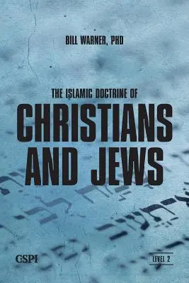 Die islamische Lehre von Christen und Juden - The Islamic Doctrine of Christians and Jews