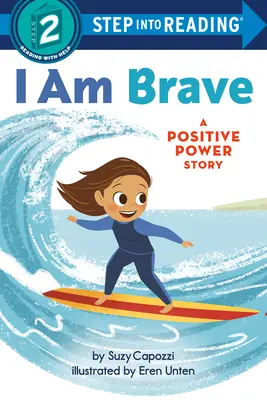 Ich bin mutig: Eine positive Kraft-Geschichte - I Am Brave: A Positive Power Story