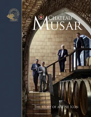 Chateau Musar: Die Geschichte einer Weinikone - Chateau Musar: The Story of a Wine Icon