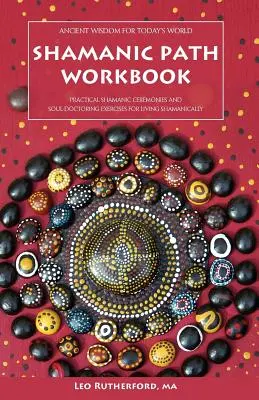 Arbeitsbuch Schamanischer Pfad - Shamanic Path Workbook