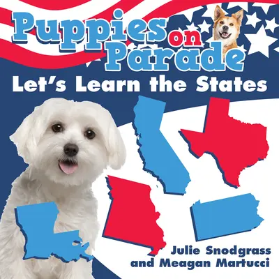 Welpen bei der Parade: Lasst uns die Staaten kennenlernen - Puppies on Parade: Let's Learn the States