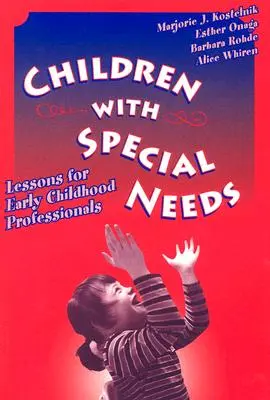 Kinder mit besonderen Bedürfnissen: Lektionen für frühpädagogische Fachkräfte - Children with Special Needs: Lessons for Early Childhood Professionals