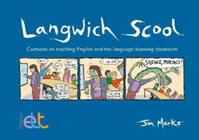 Langwich Scool - Cartoons über den Englischunterricht und das Sprachenlernen im Klassenzimmer - Langwich Scool - Cartoons on teaching English and the language-learning classroom