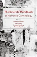 Das Emerald-Handbuch der narrativen Kriminologie - The Emerald Handbook of Narrative Criminology