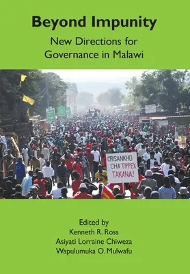 Jenseits der Straflosigkeit: Neue Wege für die Regierungsführung in Malawi - Beyond Impunity: New Directions for Governance in Malawi