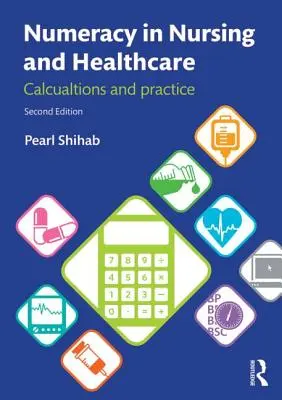 Rechnen in der Krankenpflege und im Gesundheitswesen: Berechnungen und Praxis - Numeracy in Nursing and Healthcare: Calculations and Practice
