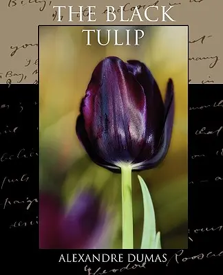 Die schwarze Tulpe - The Black Tulip