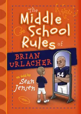 Die Middle School-Regeln von Brian Urlacher - The Middle School Rules of Brian Urlacher