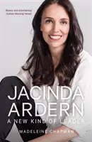 Jacinda Ardern - Eine neue Art von Führungskraft - Jacinda Ardern - A New Kind of Leader