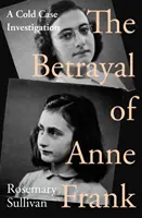 Der Verrat an Anne Frank - Eine Untersuchung in einem ungeklärten Fall - Betrayal of Anne Frank - A Cold Case Investigation