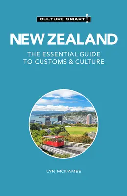 Neuseeland - Culture Smart!: Der unverzichtbare Leitfaden für Brauchtum und Kultur - New Zealand - Culture Smart!: The Essential Guide to Customs & Culture