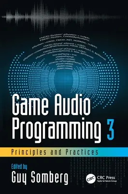 Game-Audio-Programmierung 3: Grundsätze und Praktiken - Game Audio Programming 3: Principles and Practices