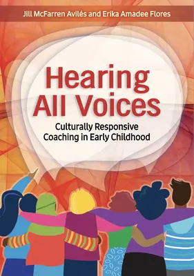 Alle Stimmen hören: Kulturell angepasstes Coaching in der frühen Kindheit - Hearing All Voices: Culturally Responsive Coaching in Early Childhood