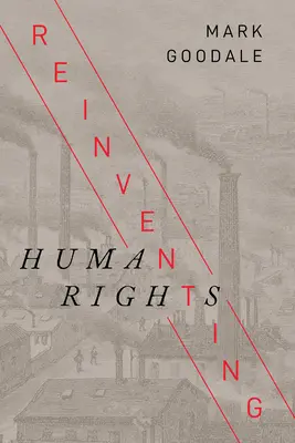 Menschenrechte neu erfinden - Reinventing Human Rights