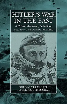 Hitlers Krieg im Osten, 1941-1945. (3. Auflage): Eine kritische Bewertung - Hitler's War in the East, 1941-1945. (3rd Edition): A Critical Assessment