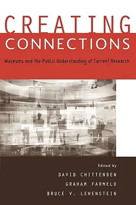 Verbindungen schaffen: Museen und das öffentliche Verständnis der aktuellen Forschung - Creating Connections: Museums and the Public Understanding of Current Research