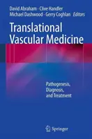 Translationale vaskuläre Medizin: Pathogenese, Diagnose und Behandlung - Translational Vascular Medicine: Pathogenesis, Diagnosis, and Treatment