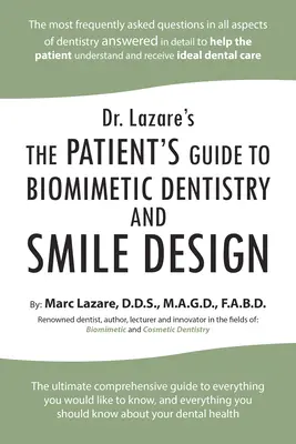 Dr. Lazare's: Der Patientenleitfaden für biomimetische Zahnmedizin und Smile Design - Dr. Lazare's: The Patient's Guide to Biomimetic Dentistry and Smile Design