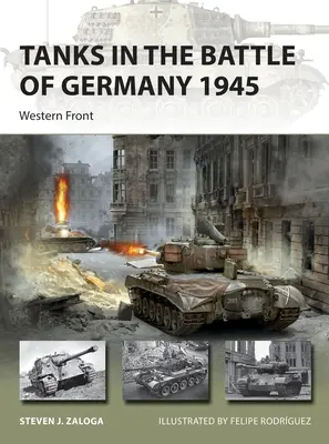 Panzer in der Schlacht um Deutschland 1945: Westfront - Tanks in the Battle of Germany 1945: Western Front