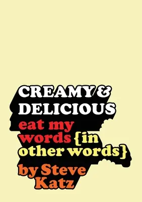 Cremig und köstlich: Eat My Words (In anderen Worten) - Creamy and Delicious: Eat My Words (In Other Words)