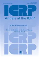 ICRP-Veröffentlichung 30 - Grenzwerte für die Aufnahme von Radionukliden durch Arbeitnehmer, Teil 3 - ICRP Publication 30 - Limits for Intakes of Radionuclides by Workers, Part 3