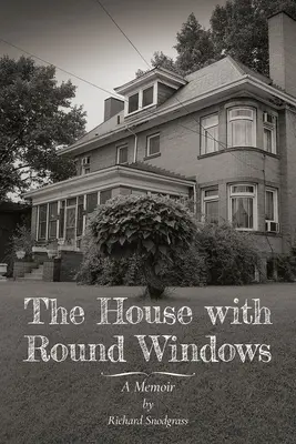 Das Haus mit den runden Fenstern: Ein Memoir - The House with Round Windows: A Memoir