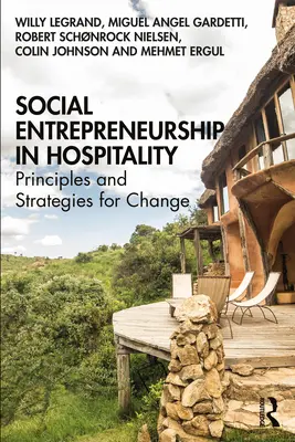 Soziales Unternehmertum im Gastgewerbe: Grundsätze und Strategien für den Wandel - Social Entrepreneurship in Hospitality: Principles and Strategies for Change