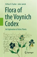 Die Flora des Voynich Codex: Eine Erkundung der aztekischen Pflanzen - Flora of the Voynich Codex: An Exploration of Aztec Plants