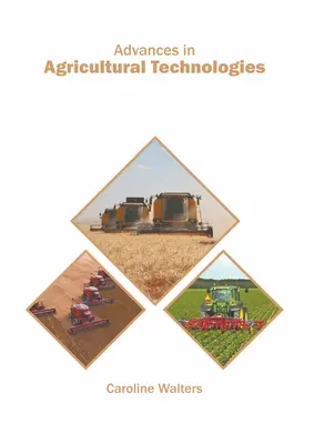 Fortschritte in der Agrartechnologie - Advances in Agricultural Technologies