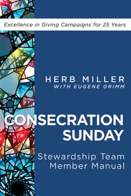 Handbuch für Teammitglieder des Weihesonntags-Stewardship-Programms - Consecration Sunday Stewardship Team Member Manual