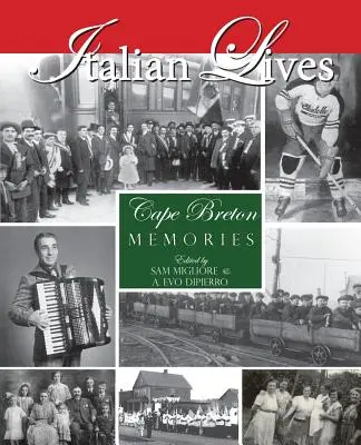 Italienische Leben: Cape Breton-Erinnerungen - Italian Lives: Cape Breton Memories