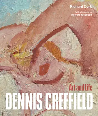 Dennis Creffield: Kunst und Leben - Dennis Creffield: Art and Life