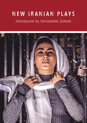 Neue iranische Theaterstücke - New Iranian Plays