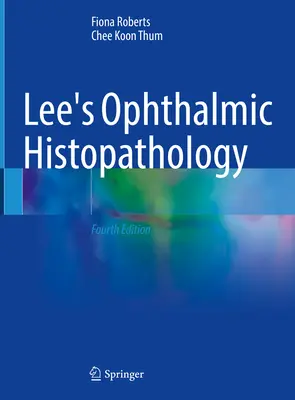 Lees ophthalmische Histopathologie - Lee's Ophthalmic Histopathology