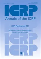 ICRP-Veröffentlichung 106 - Strahlendosis für Patienten durch Radiopharmazeutika - ICRP Publication 106 - Radiation Dose to Patients from Radiopharmaceuticals