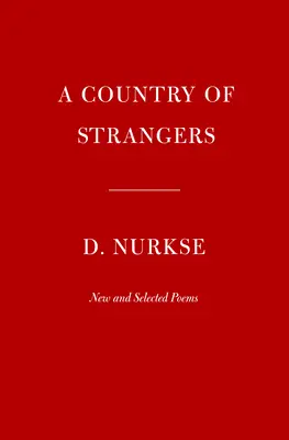 Ein Land der Fremden: Neue und ausgewählte Gedichte - A Country of Strangers: New and Selected Poems