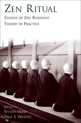 Zen-Ritual: Studien zur Theorie des Zen-Buddhismus in der Praxis - Zen Ritual: Studies of Zen Buddhist Theory in Practice