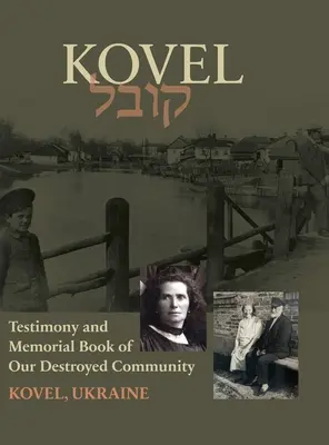 Kowel; Zeugnis- und Gedenkbuch - Kowel; Testimony and Memorial Book