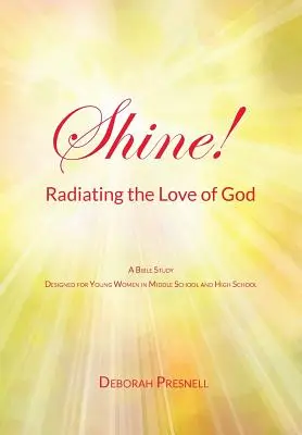 Glänzen! Die Liebe Gottes ausstrahlen - Shine! Radiating the Love of God