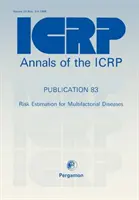 ICRP-Veröffentlichung 83 - Risikoabschätzung für multifaktorielle Krankheiten - ICRP Publication 83 - Risk Estimation for Multifactorial Diseases