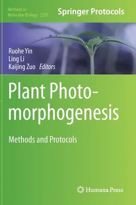 Photomorphogenese der Pflanzen: Methoden und Protokolle - Plant Photomorphogenesis: Methods and Protocols