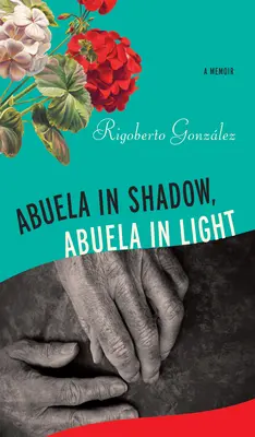 Abuela im Schatten, Abuela im Licht - Abuela in Shadow, Abuela in Light