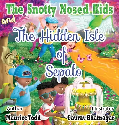 Die Rotznasen-Kinder: Und die verborgene Insel Sepalo - The Snotty Nosed Kids: And The Hidden Isle of Sepalo