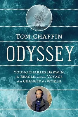 Odyssee: Der junge Charles Darwin, die Beagle und die Reise, die die Welt veränderte - Odyssey: Young Charles Darwin, the Beagle, and the Voyage That Changed the World