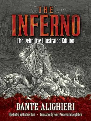 Das Inferno: Die endgültige illustrierte Ausgabe - The Inferno: The Definitive Illustrated Edition