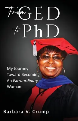 Vom GED zum PhD: Meine Reise zu einer außergewöhnlichen Frau - From GED to PhD: My Journey Toward Becoming an Extraordinary Woman