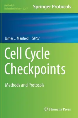 Kontrollpunkte des Zellzyklus: Methoden und Protokolle - Cell Cycle Checkpoints: Methods and Protocols