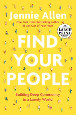 Finde deine Leute: Aufbau einer tiefen Gemeinschaft in einer einsamen Welt - Find Your People: Building Deep Community in a Lonely World